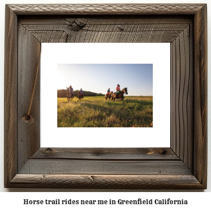 horse trail rides near me in Greenfield, California